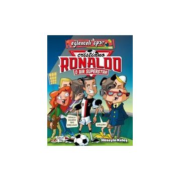 O Bir Süperstar: Cristiano Ronaldo - Hüseyin Keleş
