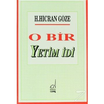 O BIR YETIM İDİ - H. HICRAN GÖZE