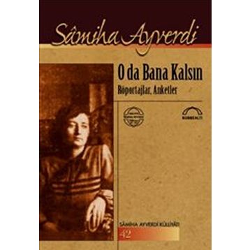 O DA BANA KALSIN - SAMIHA AYVERDI