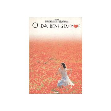 O DA BENI SEVIYOR - BARIŞ PIRHASAN