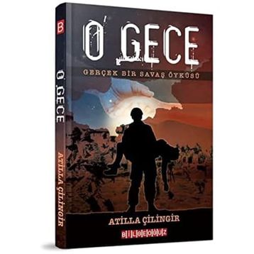O Gece: Gerçek Bir Savaş Öyküsü