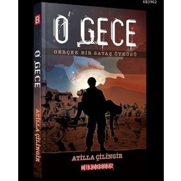 O Gece: Gerçek Bir Savaş Öyküsü
