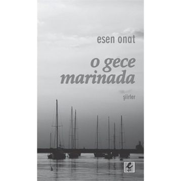 O Gece Marinada - Esen Onat