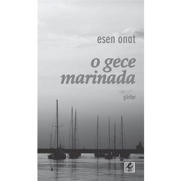 O Gece Marinada - Esen Onat