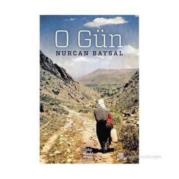 O Gün - Nurcan Baysal