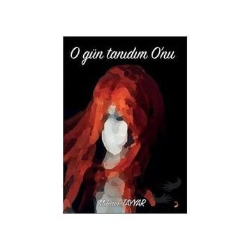 O Gün Tanıdım O'nu - Mikael Tayyar