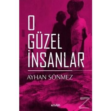 O GÜZEL İNSANLAR - ZEYNEP ORAL