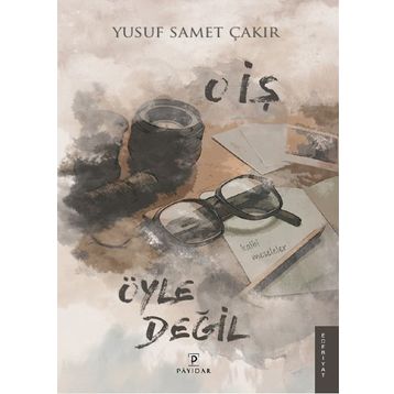 O İş Öyle Değil - Yusuf Samet Çakır