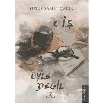 O İş Öyle Değil - Yusuf Samet Çakır