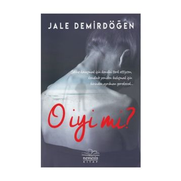 O İyi Mi ? - Jale Demirdöğen