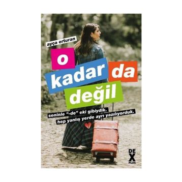 O Kadar da Değil - Ayça Erturan