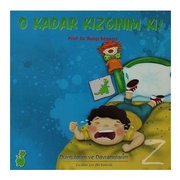 O Kadar Kızgınım Ki! - Bengi Semerci