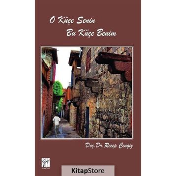 O Küçe Senin Bu Küçe Benim - Recep Cengiz