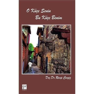 O Küçe Senin Bu Küçe Benim - Recep Cengiz