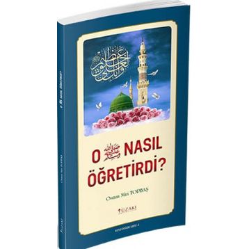 O Nasıl Öğretirdi? - Osman Nuri Topbaş
