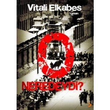 O NEREDEYDI ? - VITALI ELKABES