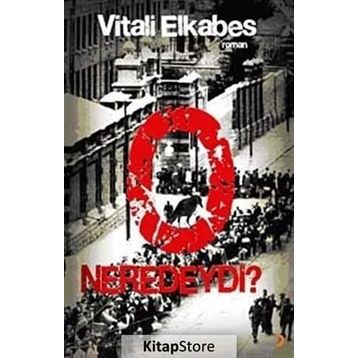 O NEREDEYDI ? - VITALI ELKABES