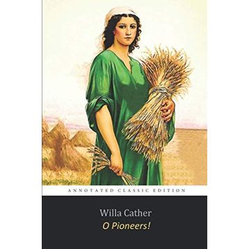 O Pioneers! Willa Cather