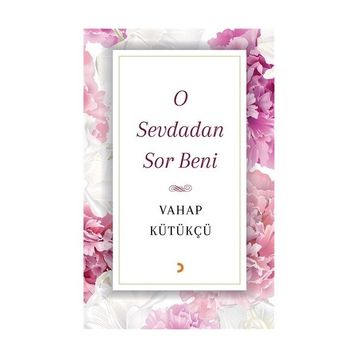 O Sevdadan Sor Beni - Vahap Kütükçü