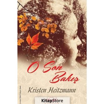 O Son Bakış - Kristen Heitzmann