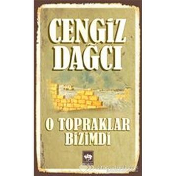 O Topraklar Bizimdi - Cengiz Dağcı