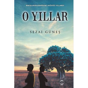 O Yıllar - Sezai Güneş