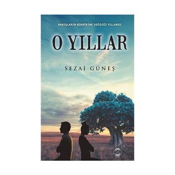 O Yıllar - Sezai Güneş