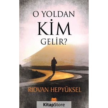 O Yoldan Kim Gelir - Rıdvan Hepyüksel
