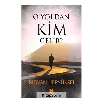 O Yoldan Kim Gelir - Rıdvan Hepyüksel