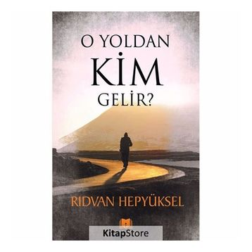 O Yoldan Kim Gelir - Rıdvan Hepyüksel