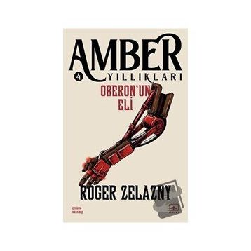 Oberon'un Eli Amber Yıllıkları 4 - Roger Zelazny
