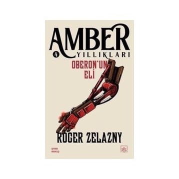 Oberon'un Eli Amber Yıllıkları 4 - Roger Zelazny