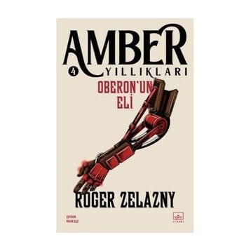 Oberon'un Eli Amber Yıllıkları 4 - Roger Zelazny