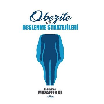Obezite ve Beslenme Stratejileri - Muzaffer Al