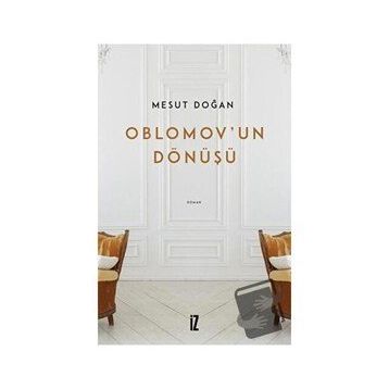 Oblomov'un Dönüşü - Mesut Doğan
