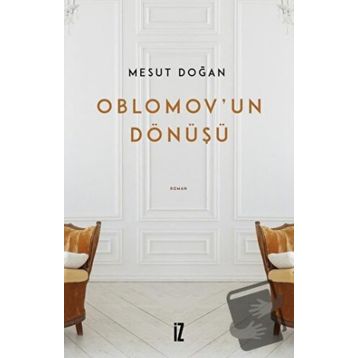 Oblomov'un Dönüşü - Mesut Doğan