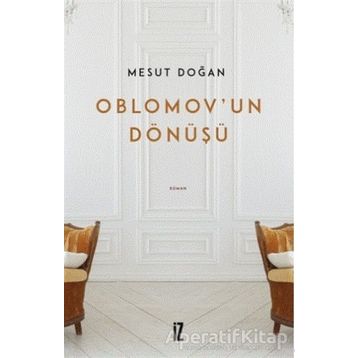Oblomov'un Dönüşü - Mesut Doğan