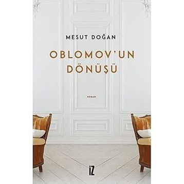 Oblomov'un Dönüşü - Mesut Doğan