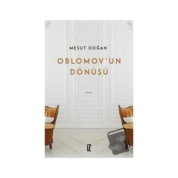 Oblomov'un Dönüşü - Mesut Doğan