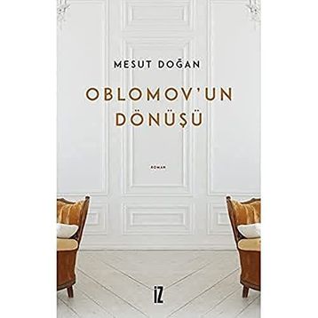 Oblomov'un Dönüşü - Mesut Doğan
