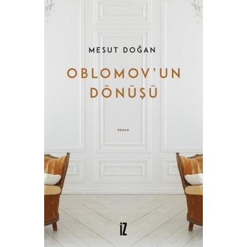 Oblomov'un Dönüşü - Mesut Doğan