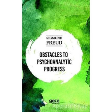 Obstacles To Psychoanalytic Progress-Sıgmund Freud