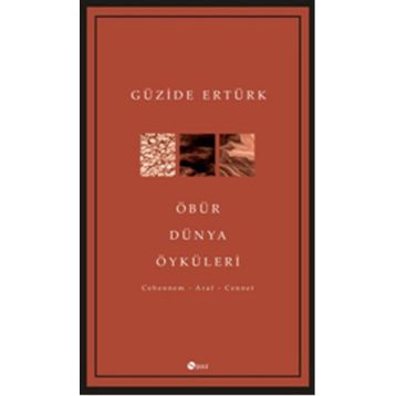 Öbür Dünya Öyküleri - Güzide Ertürk