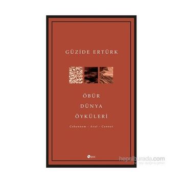 Öbür Dünya Öyküleri - Güzide Ertürk