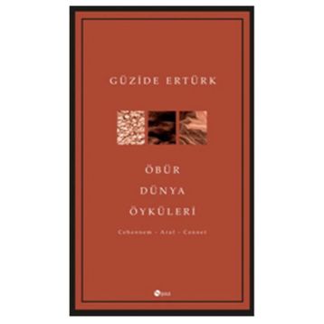 Öbür Dünya Öyküleri - Güzide Ertürk