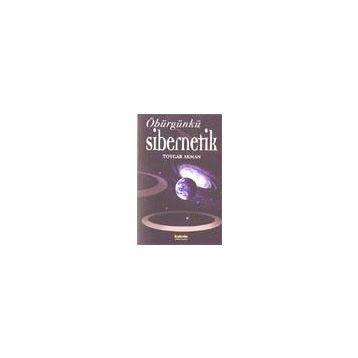 ÖBÜRGÜNKÜ SIBERNETIK - TOYGAR AKMAN