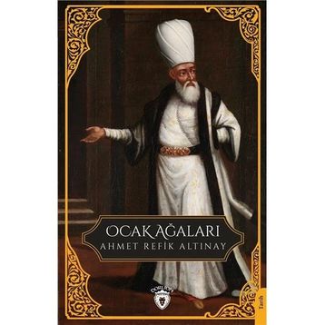Ocak Ağaları - Ahmet Refik Altınay