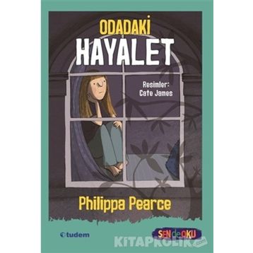 Odadaki Hayalet - Sen de Oku - Philippa Pearce