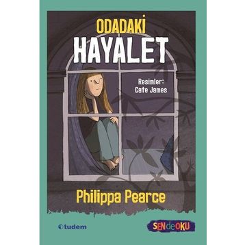 Odadaki Hayalet - Sen de Oku - Philippa Pearce