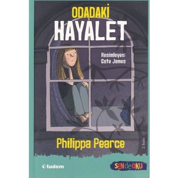 Odadaki Hayalet - Sen de Oku - Philippa Pearce